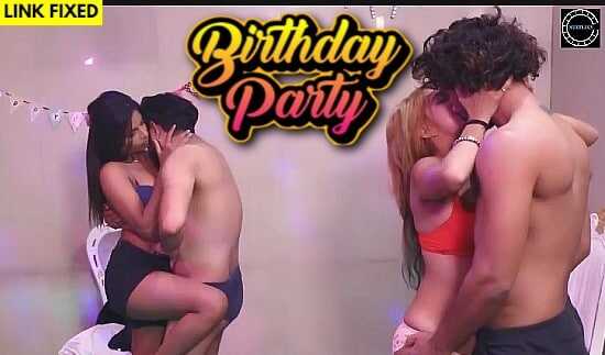 Birthday Party 2021 NueFliks Hindi Hot Short Film