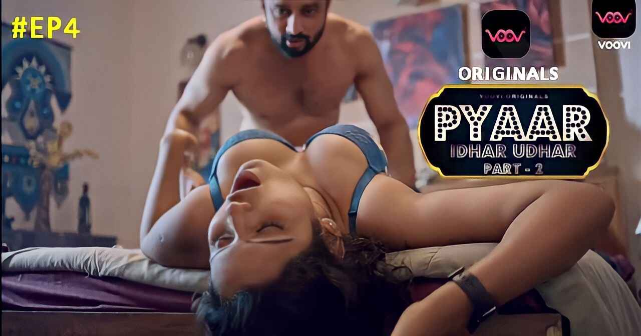 Pyar Idhar Udhar 2023 Voovi Hindi Porn Web Series Ep 4