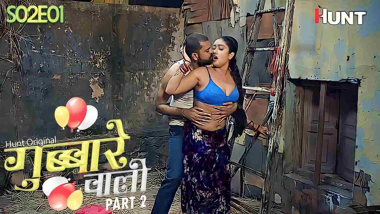 Gubare Wali 2 2023 Hunt Cinema Hindi Hot Porn Web Series Ep 1