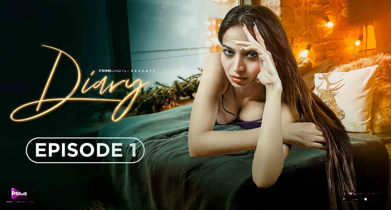 Diary 2023 Primeshots Hindi Hot Porn Web Series Ep 1