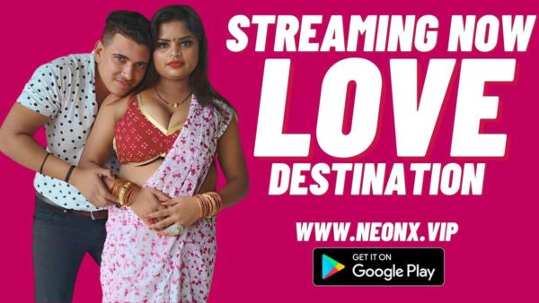 Love Destination 2023 Neonx Vip Originals Hindi Xxx Video