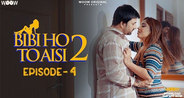 Bibi Ho To Aisi 2 2023 Woow Originals Hindi Porn Web Series Ep 4