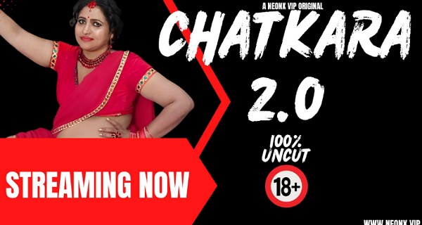 Chatkara 2.0 2024 Neonx Vip Originals Hindi Porn Video