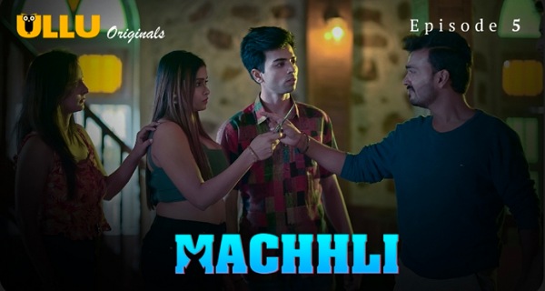 Machhli 2024 Ullu Originals Hindi Porn Web Series Ep 5